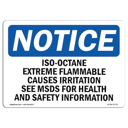 Signmission OSHA Sign, 12" H, 18" W, Aluminum, Iso-Octane Extremely Flammable Causes Irritation Sign, Landscape OS-NS-A-1218-L-13732